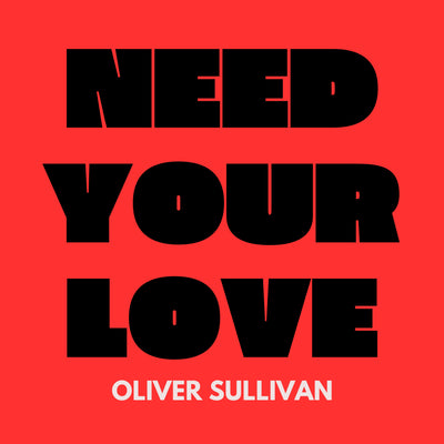 Need Your Love