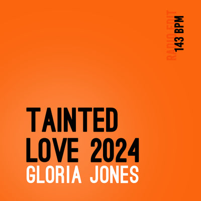 Tainted Love 2024 - 143 BPM