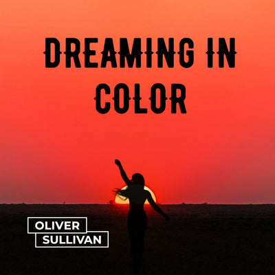 Dreaming In Color by Oliver Sullivan ft. Dustin Paul  — distributed by Kiss The Lake