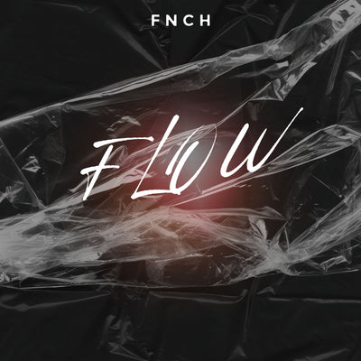 Flow by FNCH  — distributed by Kiss The Lake