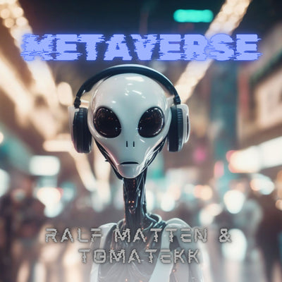 Metaverse by Ralf Matten & Tomatekk  — distributed by Kiss The Lake